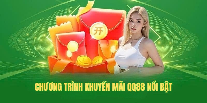 Chương trình khuyến mãi QQ88 nổi bật