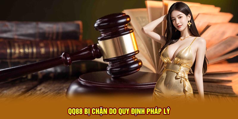 QQ88 bị chặn do quy định pháp lý